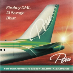 Fireboy DML ft. 21 Savage & Blxst - Peru (Remix)